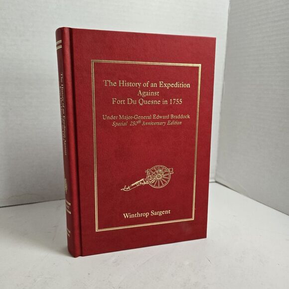 Other - The History of an Expedition Against Fort Du Quesne in 1755 Winthrop Sargent #ed